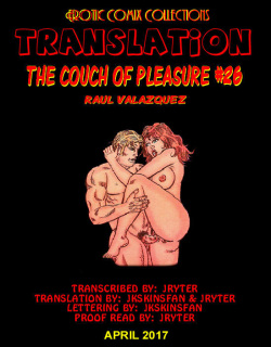 COUCH OF PLEASURE #26  BY RAUL VELAZQUEZ - A JKSKINSFAN / JRYTER TRANSLATION