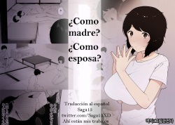 Haha to Shite? Tsuma to Shite? | ¿Como madre? ¿Como esposa?