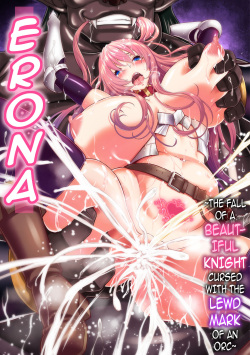 Erona ~Orc no Inmon ni Okasareta Onna Kishi no Matsuro~ | Erona ~The Fall of a Beautiful Knight Cursed with the Lewd Mark of an Orc~