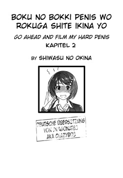 Boku no Bokki Penis o Rokuga Shite Ikina yo | Go Ahead and Film My Hard Penis Ch. 2