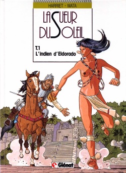 La Sueur du Soleil - 1 - L'indien d'Eldorado