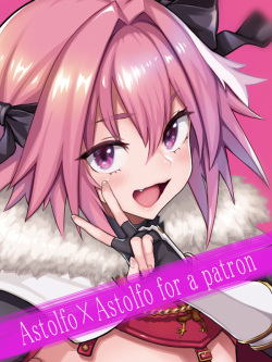 Astolfo x Astolfo for a patron