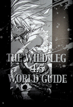 (C84) [Himekawa Akira] THE WILD LEG 4.5 WORLD GUIDE page 2
