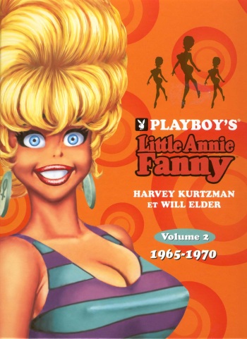 [Harvey Kurtzman, Will Elder] Playboy's Little Annie Fanny Vol. 2 - 1965-1970 [French] cover